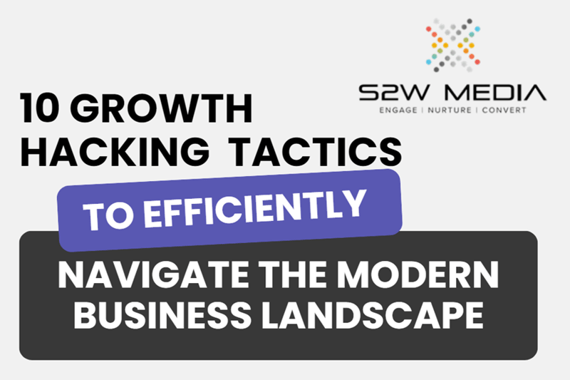 [Infographic] 10 B2B Growth Hacking Tactics to Efficiently Navigate the Modern Business Landscape