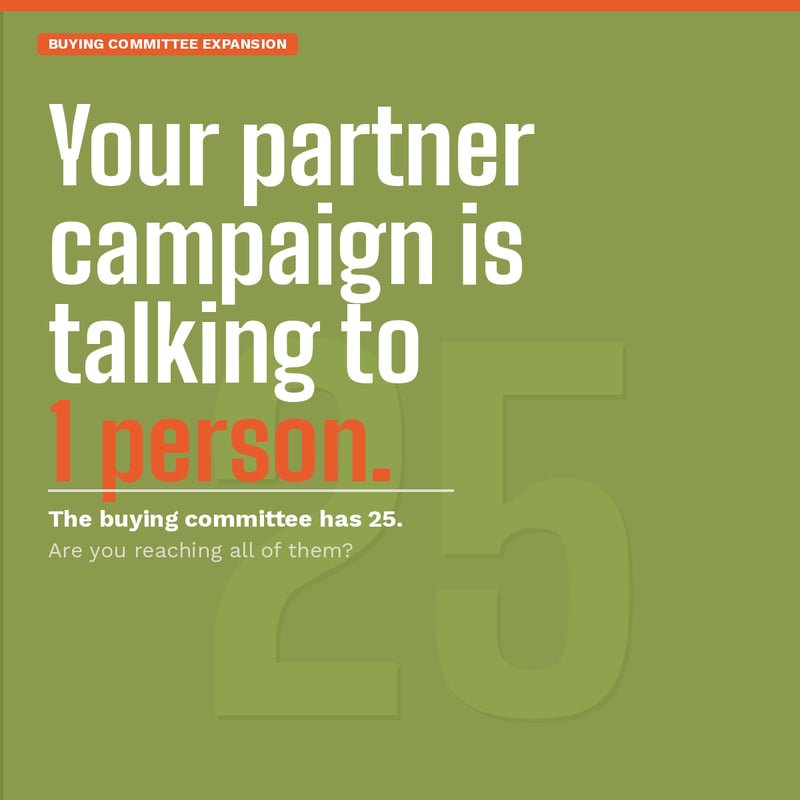 Your Partners Are Enabled for IT + One. The Buying Committee Has 25 People.